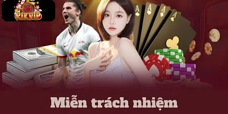 MIỄN TRỪ TRÁCH NHIỆM Hội viên cần phải tham gia giải trí có kế hoạch, quản lý tiền bạc một cách kịp thời.