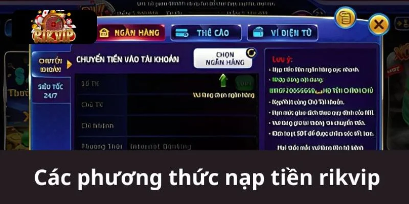 NẠP TIỀN Người chơi chọn hình thức nạp tiền theo ý muốn.
